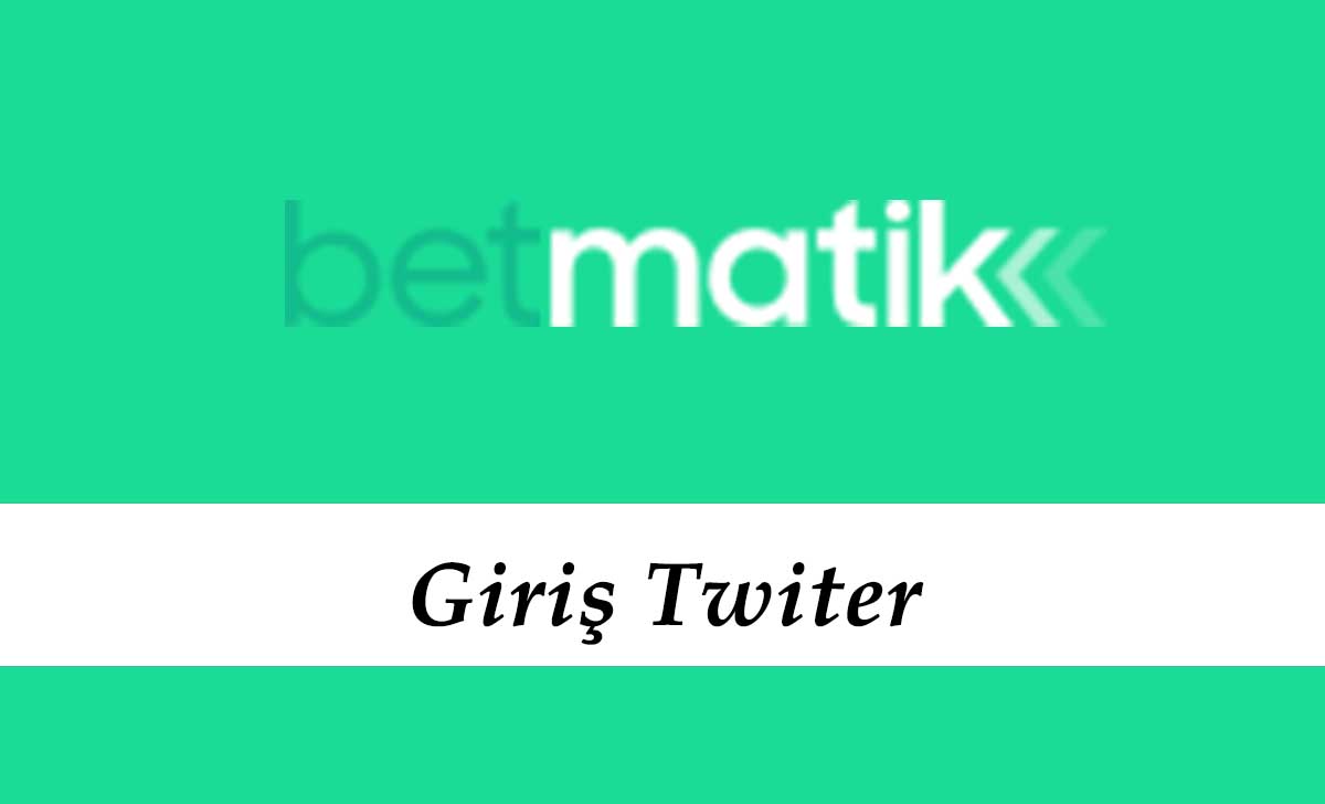 Betmatik Giriş Twitter