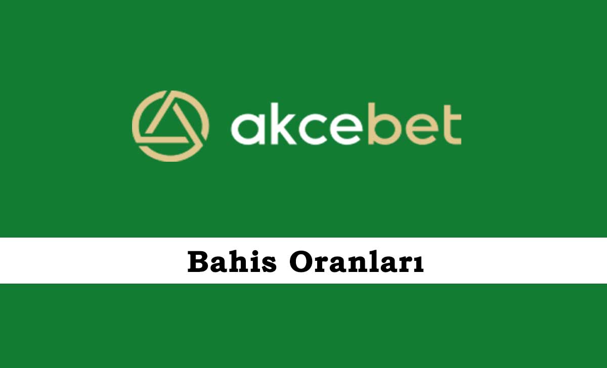 Akcebet Bahis Oranları