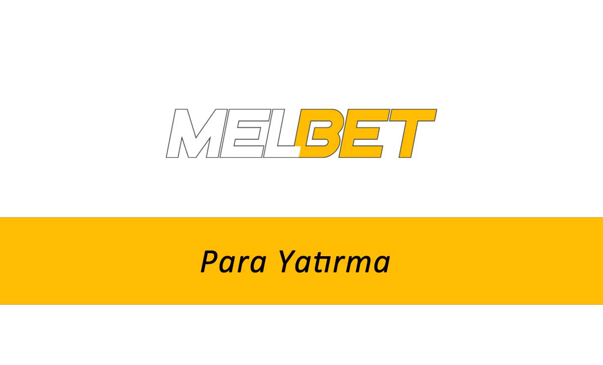Melbet Para Yatırma