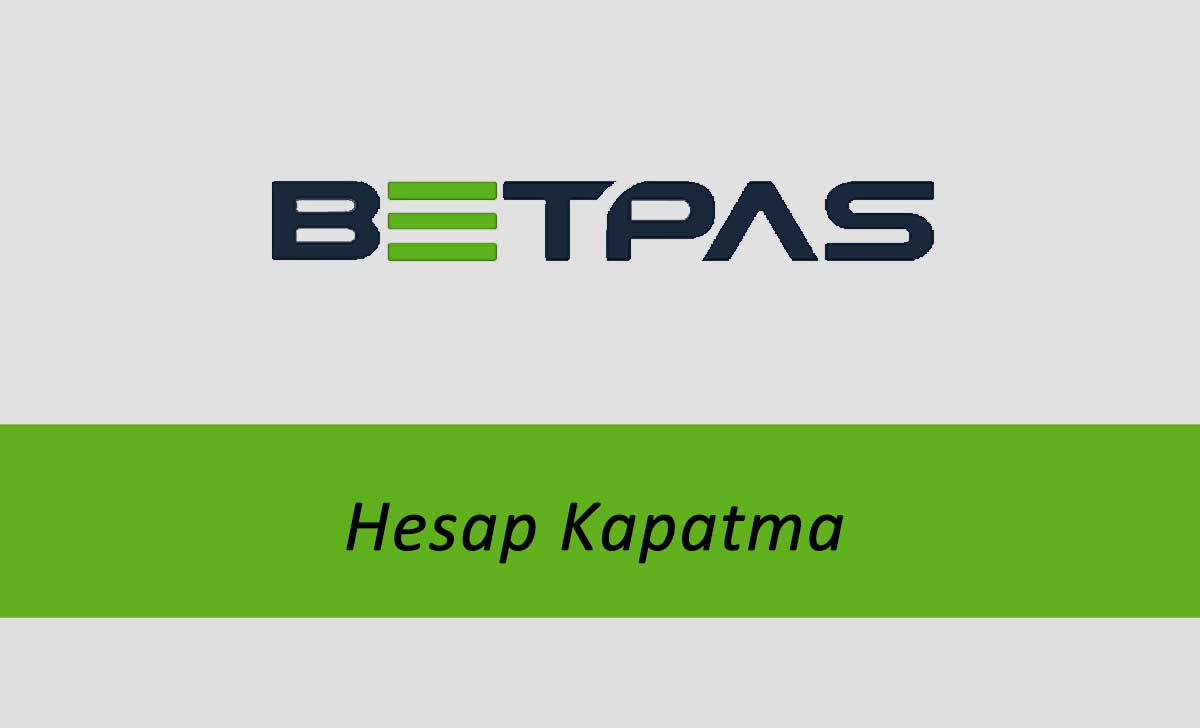 Betpas Hesap Kapatma