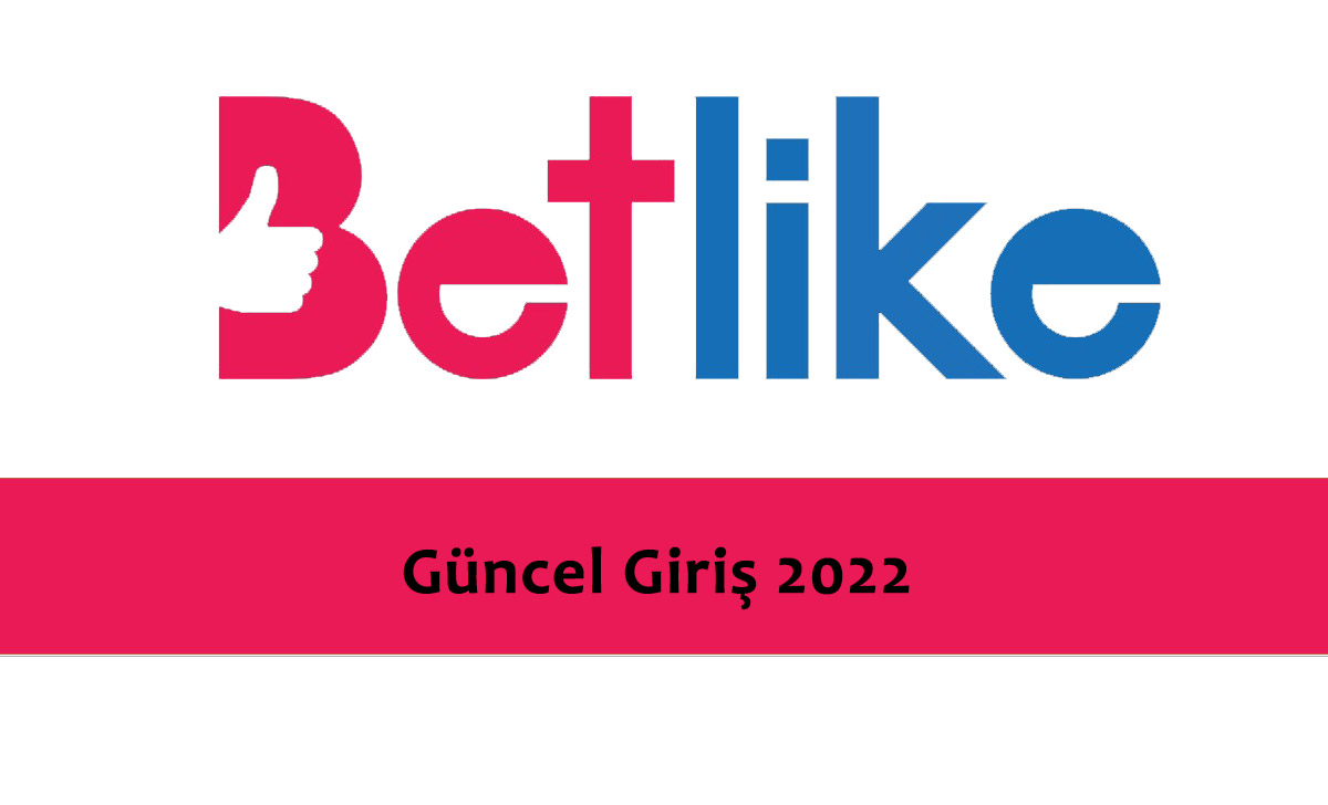 Betlike Güncel Giriş 2022