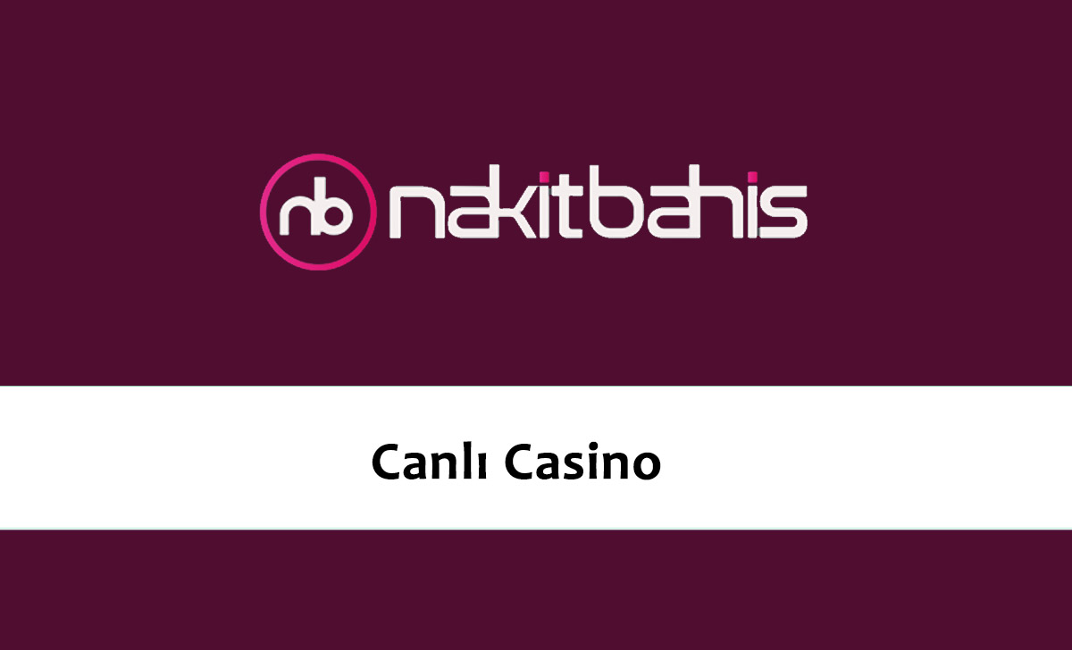 Nakitbahis Canlı Casino
