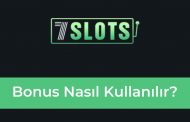 7Slots Bonus Nasıl Kullanılır?