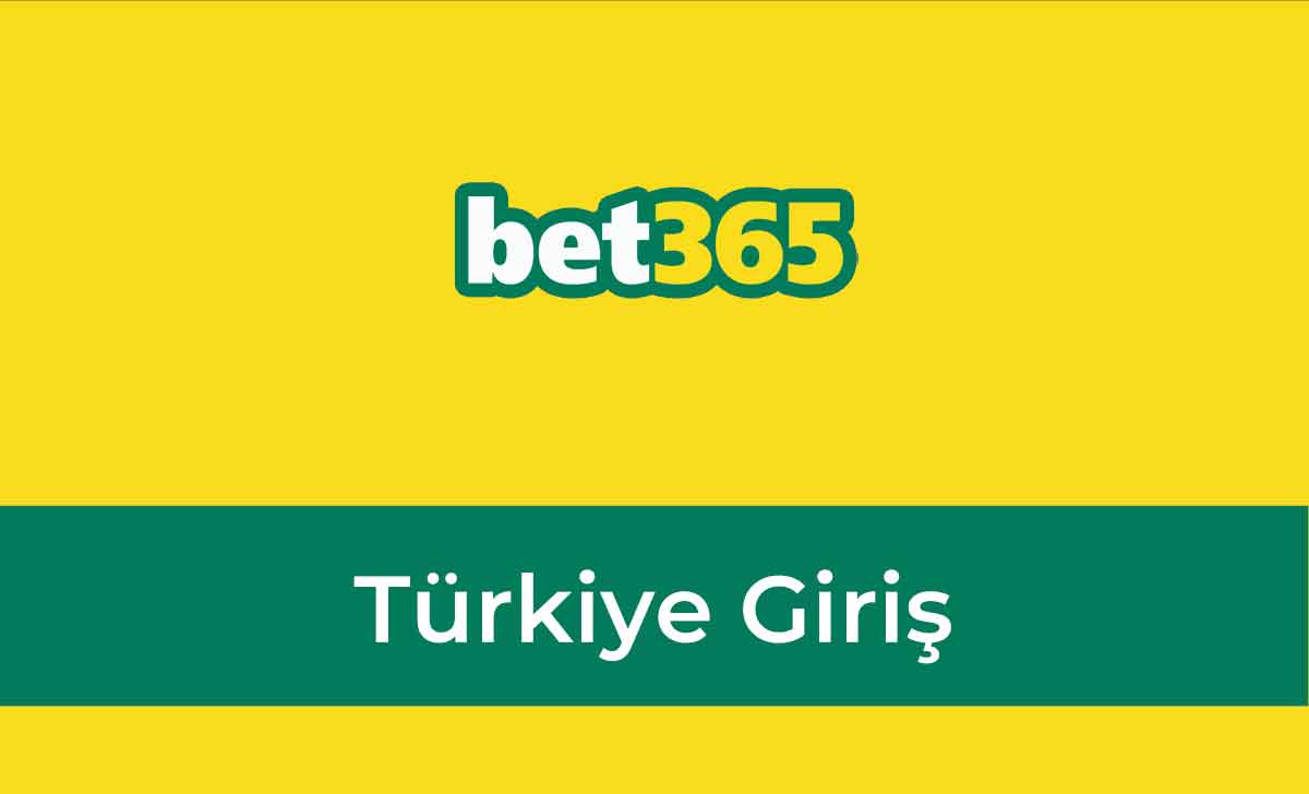 Bet365 Türkiye Giriş