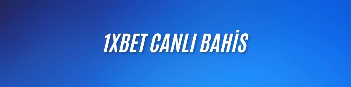 1xBet Canlı Bahis